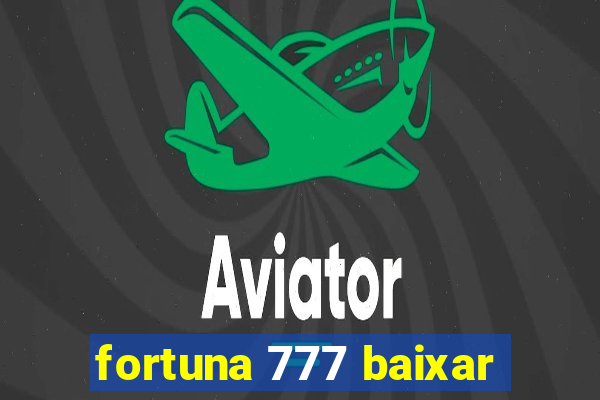 fortuna 777 baixar